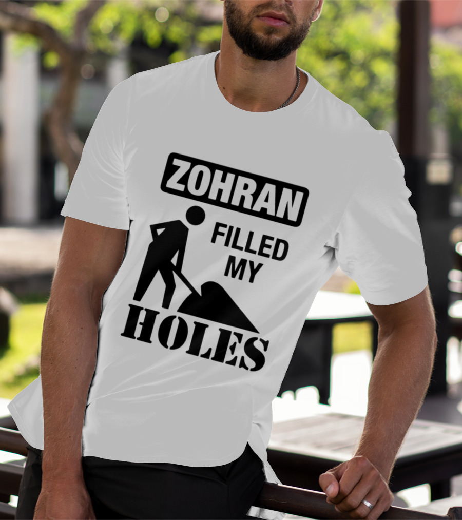 Zohran Filled My Holes T-Shirt