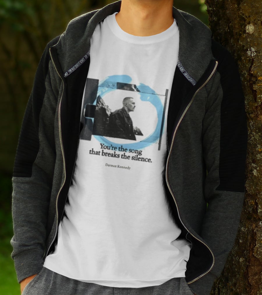 You're The Song That Breaks The Silence Dermot Kennedy T-Shirt