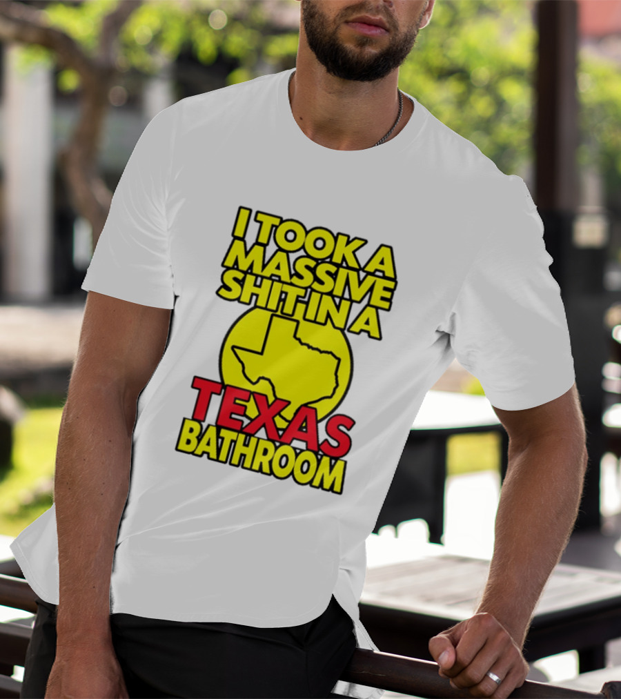I Took A Massive Shit In A Texas Bathroom Yellow Texas Map T-Shirt