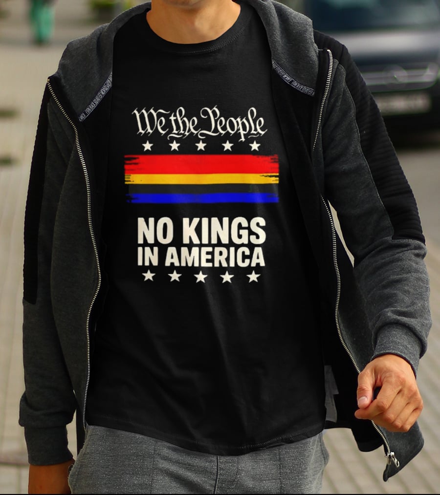 We The People No Kings In America Stars And Stripes T-Shirt