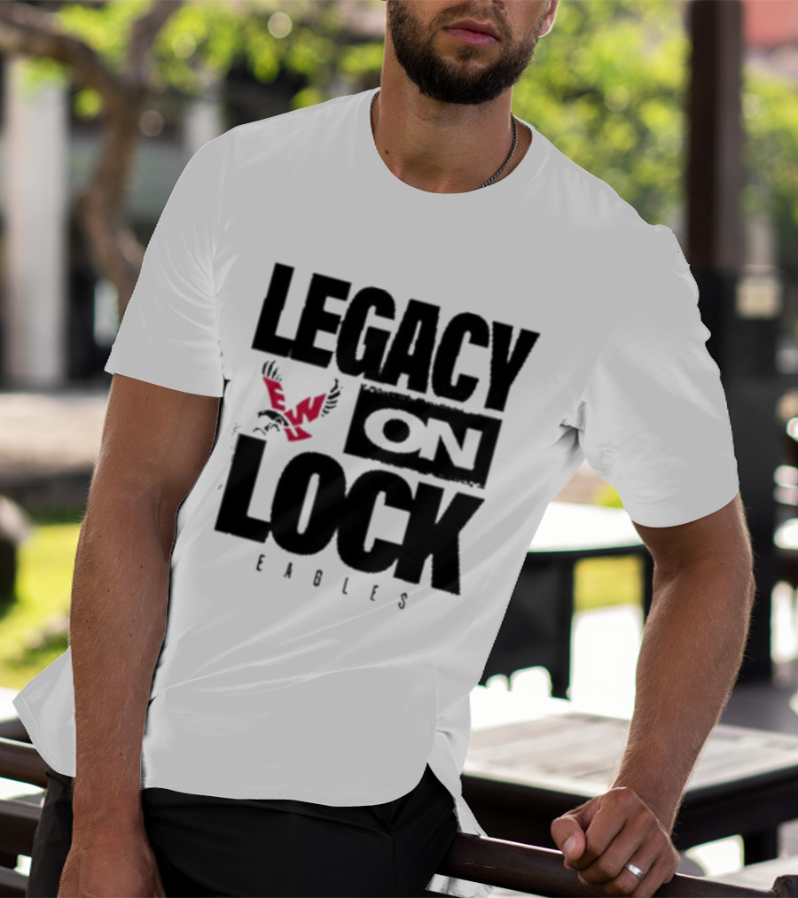 Eastern Washington Eagles Legacy On Lock Basketball T-Shirt