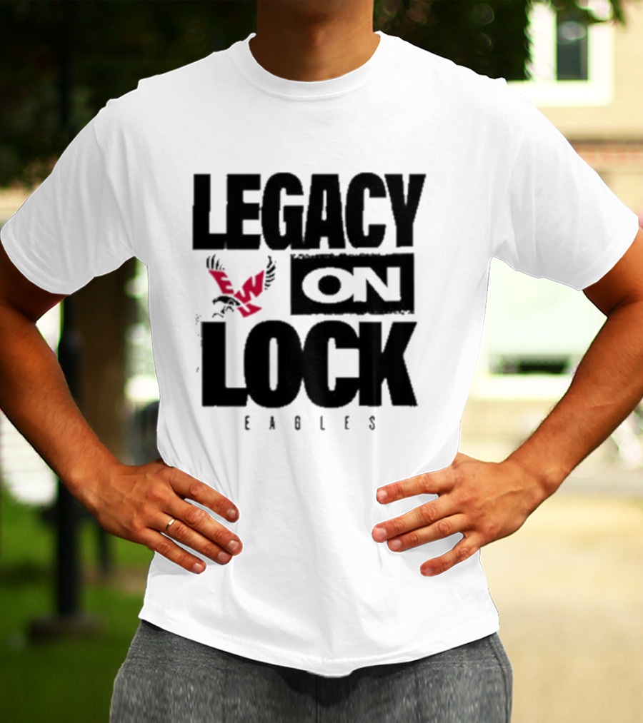 Eastern Washington Eagles Legacy On Lock Basketball T-Shirt