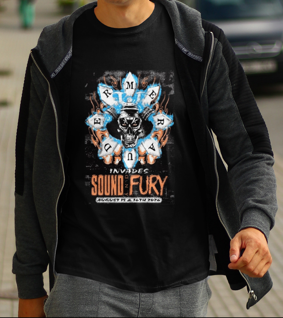 Merauder Invades Sound And Fury August 15 & 16 2026 T-Shirt