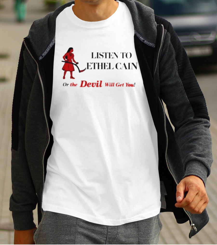 Listen To Ethel Cain Or The Devil Will Get You T-Shirt