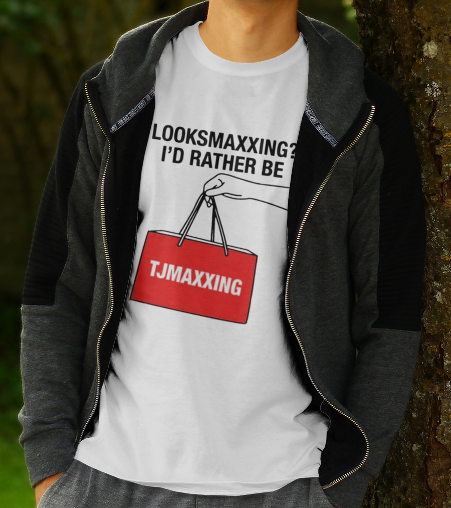 Looksmaxxing I'd Rather Be TJ Maxxing Shopping Bag T-Shirt