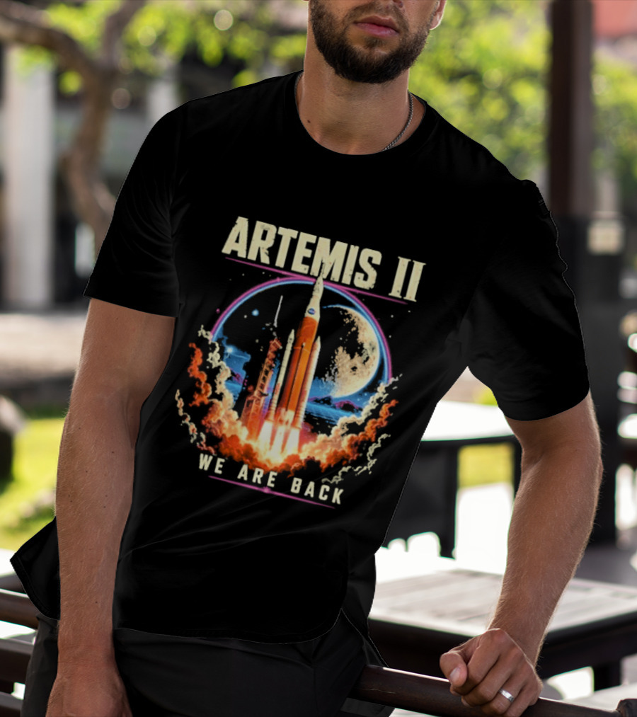 NASA Artemis II We Are Back Rocket Launch Moon Mission T-Shirt