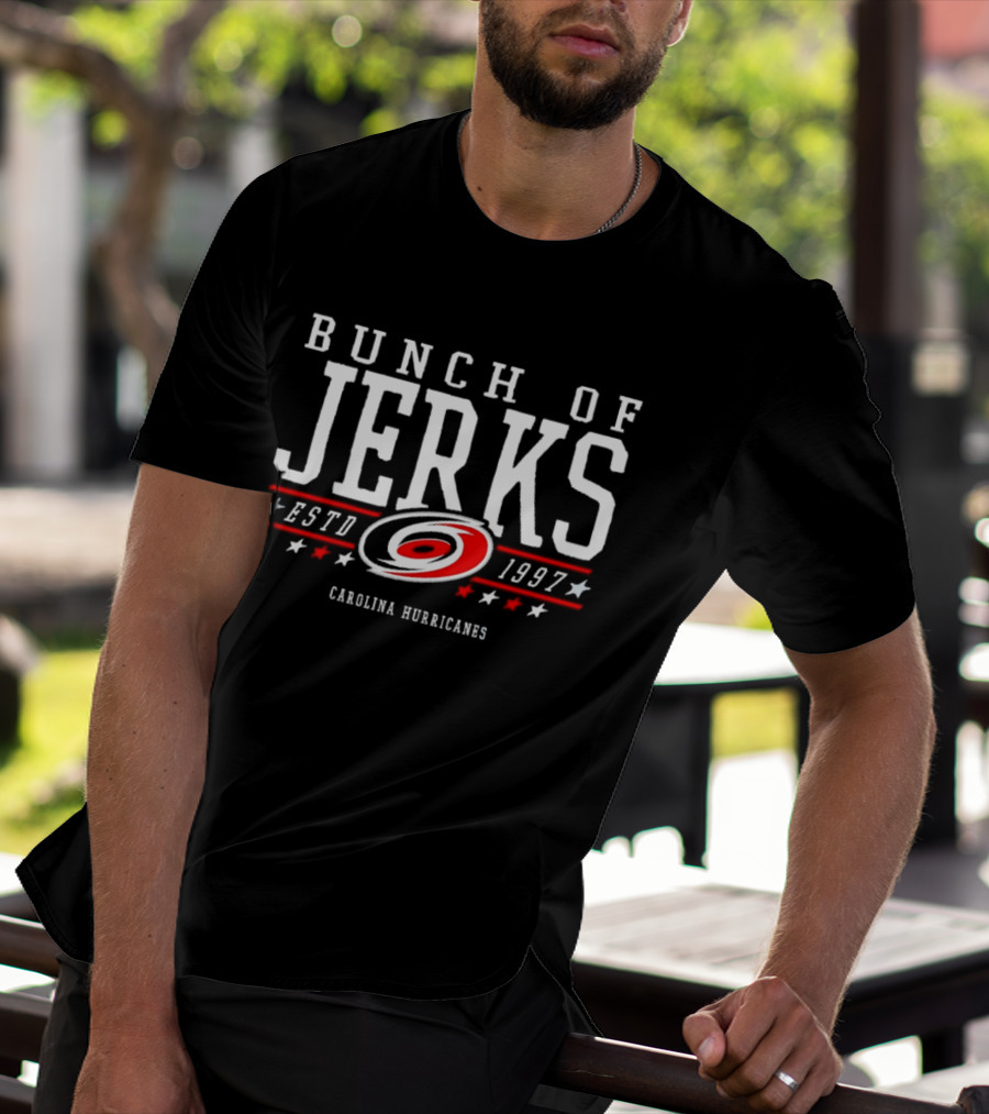 Bunch Of Jerks Carolina Hurricanes Estd 1997 T-Shirt
