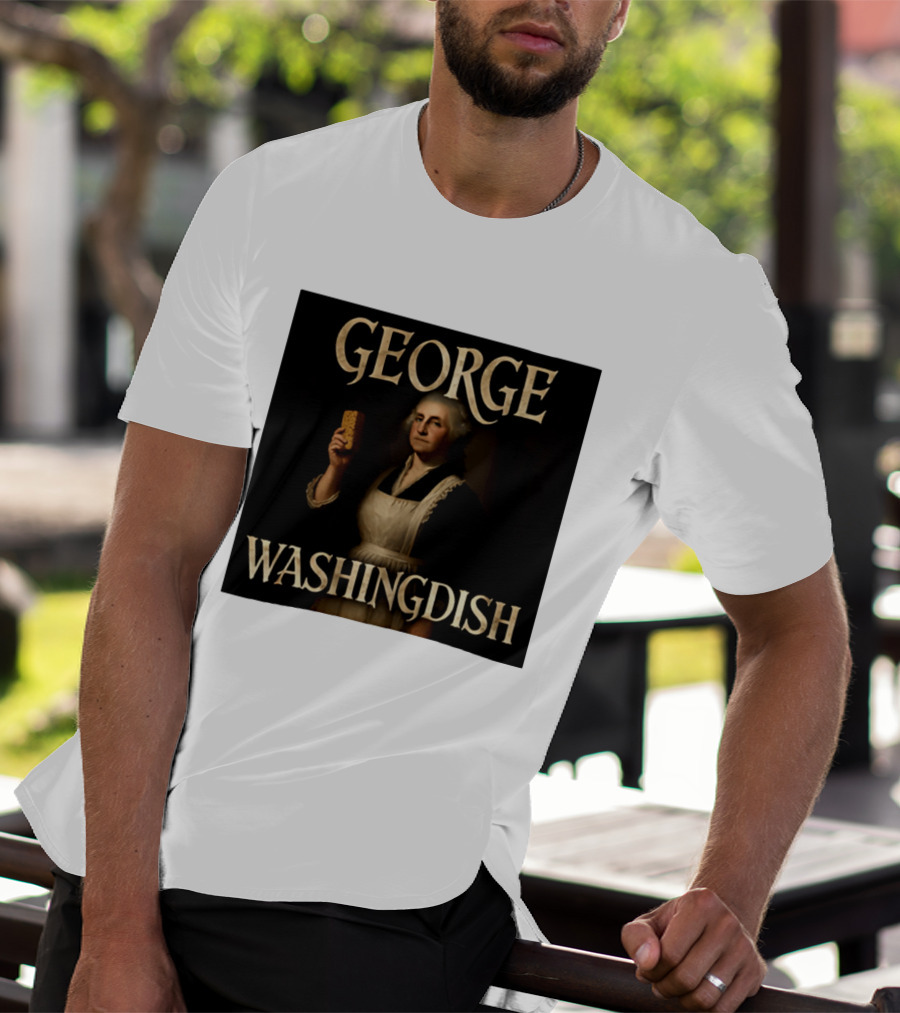 George Washingdish Sponging Humor Mashup T-Shirt