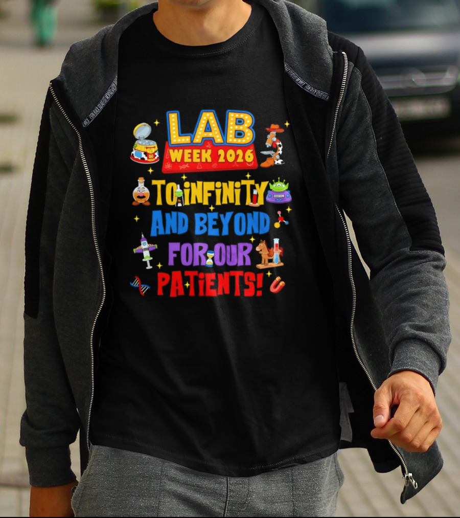 Lab Week 2026 To Infinity And Beyond For Our Patients Toy Story T-Shirt