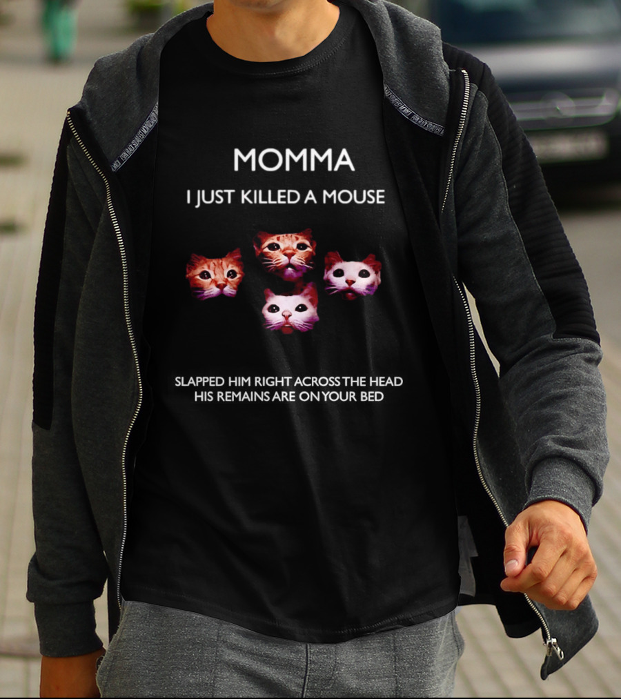 Momma I Just Killed A Mouse Cat Faces T-Shirt