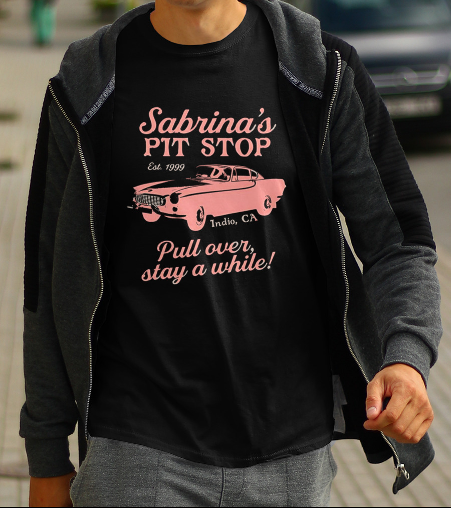 Sabrina's Pit Stop Est. 1989 Indio CA Pull Over Stay A While Classic Car T-Shirt