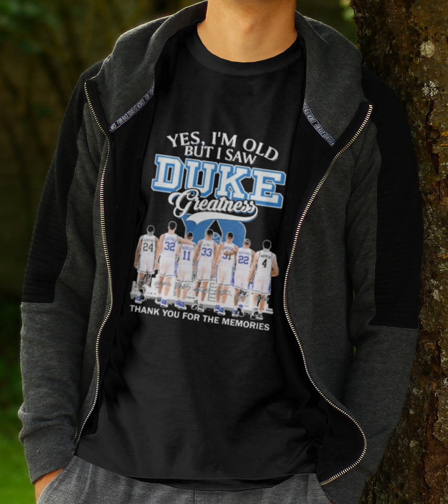 Yes I'm Old But I Saw Duke Greatness Thank You For The Memories T-Shirt