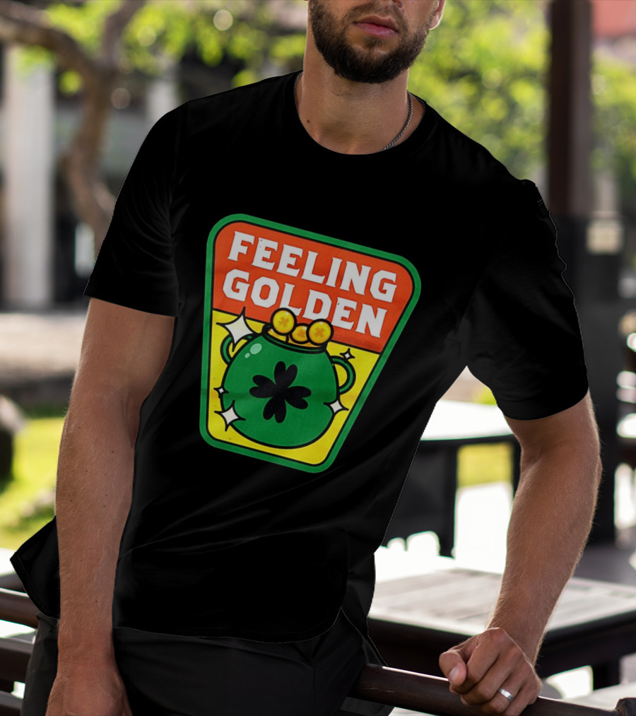 Feeling Golden Pot Of Gold St. Patrick's Day T-Shirt