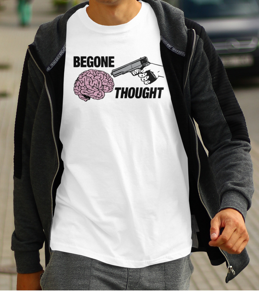 Begone Thought Gun Brain Meme T-Shirt