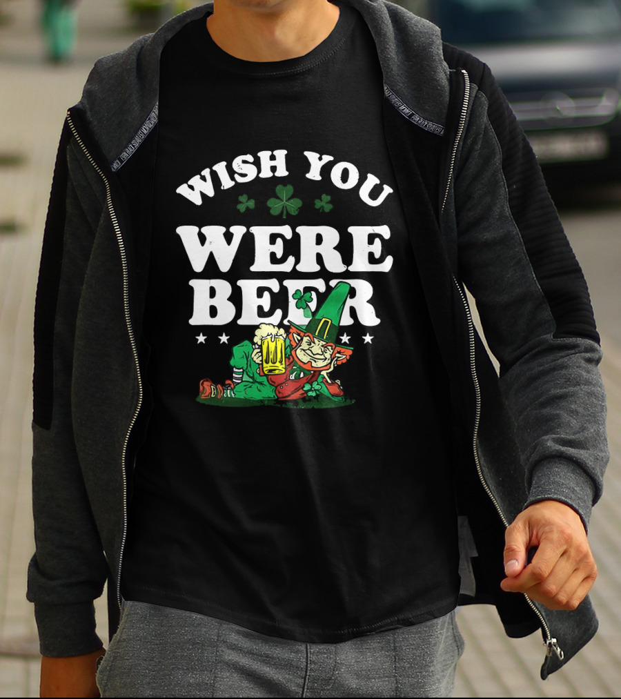 St. Patrick's Day Leprechaun Wish You Were Beer With Shamrock And T-Shirt