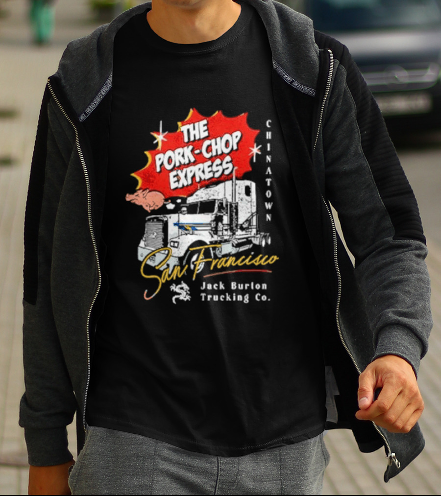 The Pork Chop Express Chinatown San Francisco Jack Burton Trucking Co T-Shirt