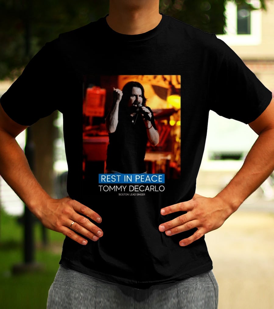 Rest In Peace Tommy Decarlo Boston Lead Singer T-Shirt