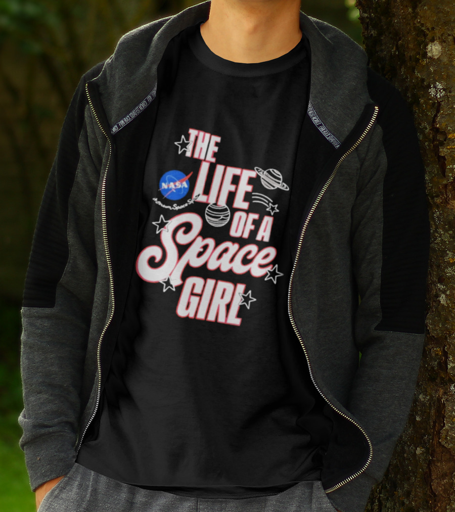The Life Of A Space Girl NASA Planet Stars T-Shirt