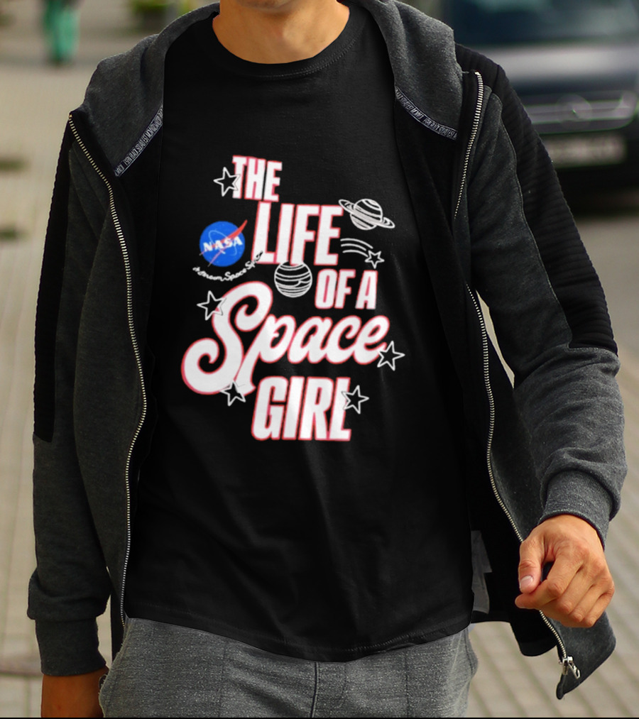 The Life Of A Space Girl NASA Planet Stars T-Shirt