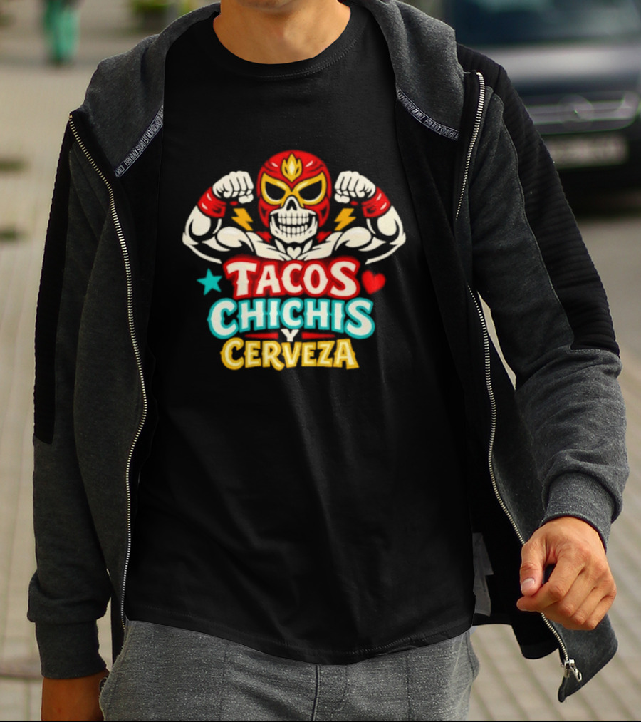 Tacos Chichis Y Cerveza Luchador Mask Flexing Muscles T-Shirt