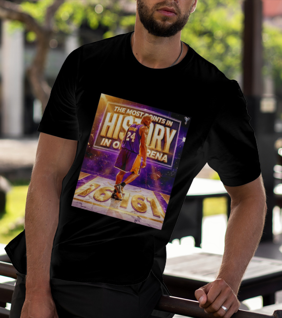 The Most Points In History Kobe Bryant Los Angeles Lakers 16161 Arena T-Shirt