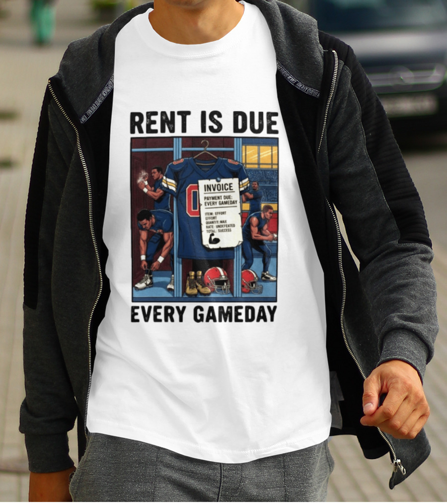 Rent Is Due Every Gameday Football Locker Room Motivation Jersey Invoice T-Shirt