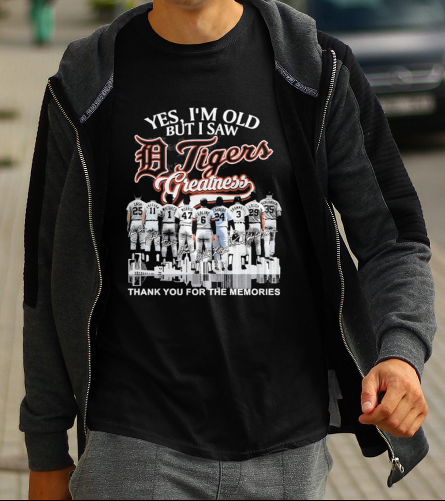 Yes I'm Old But I Saw Detroit Tigers Greatness Thank You For The Memories T-Shirt