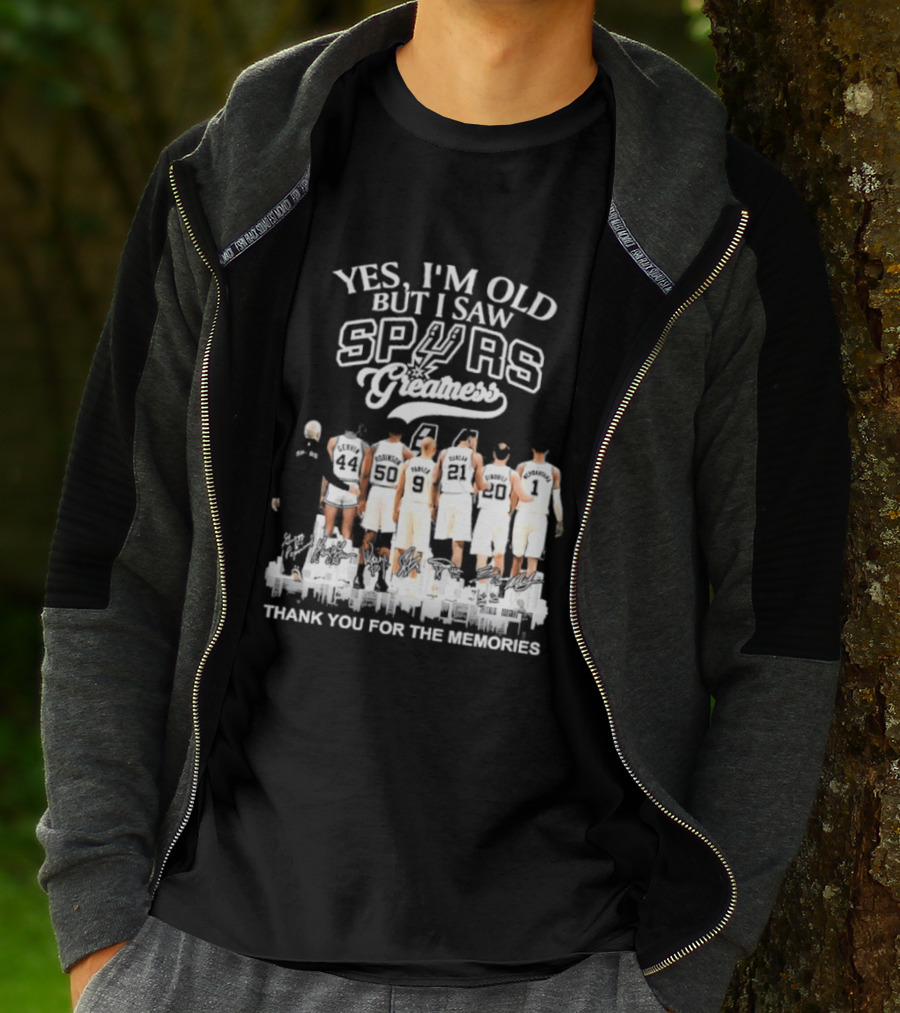 Yes I'm Old But I Saw Spurs Greatness Thank You For The Memories T-Shirt