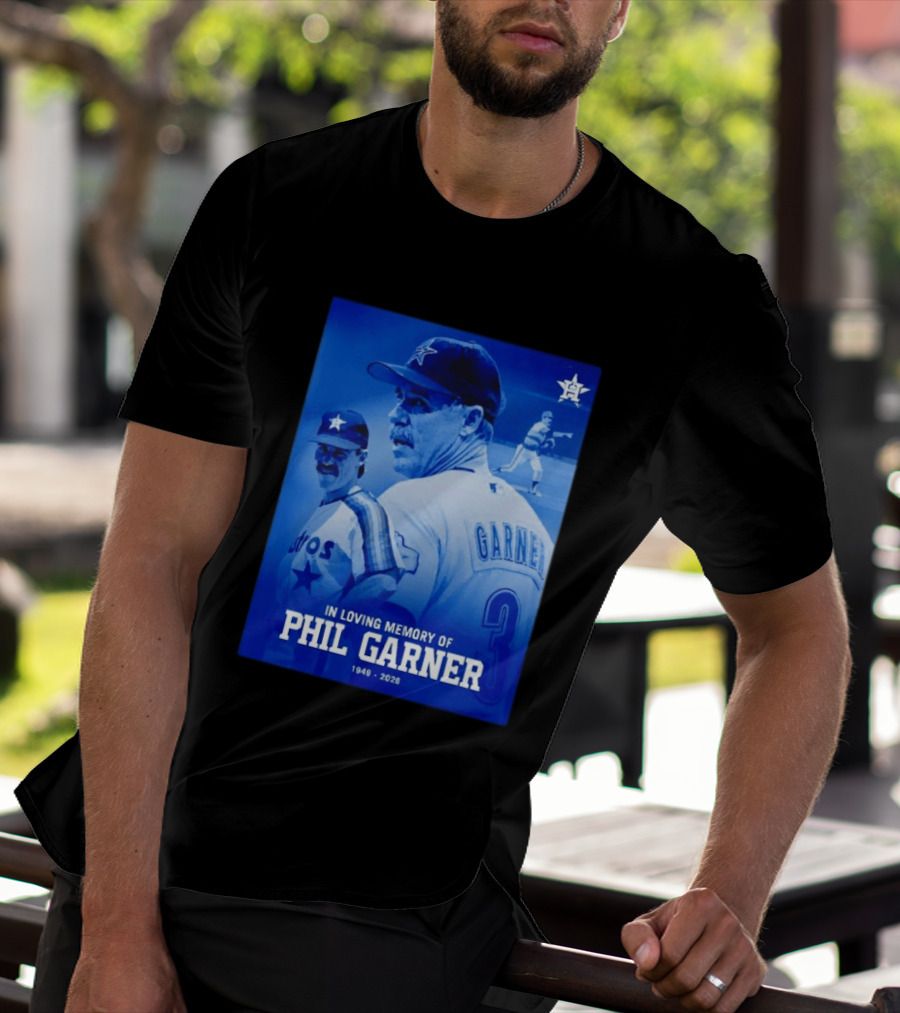 In Loving Memory Of Phil Garner Houston Astros 1949 2026 T-Shirt