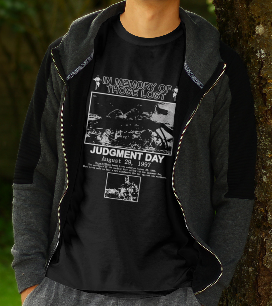 In Memory Of Those Lost Judgment Day August 29 1997 T-Shirt