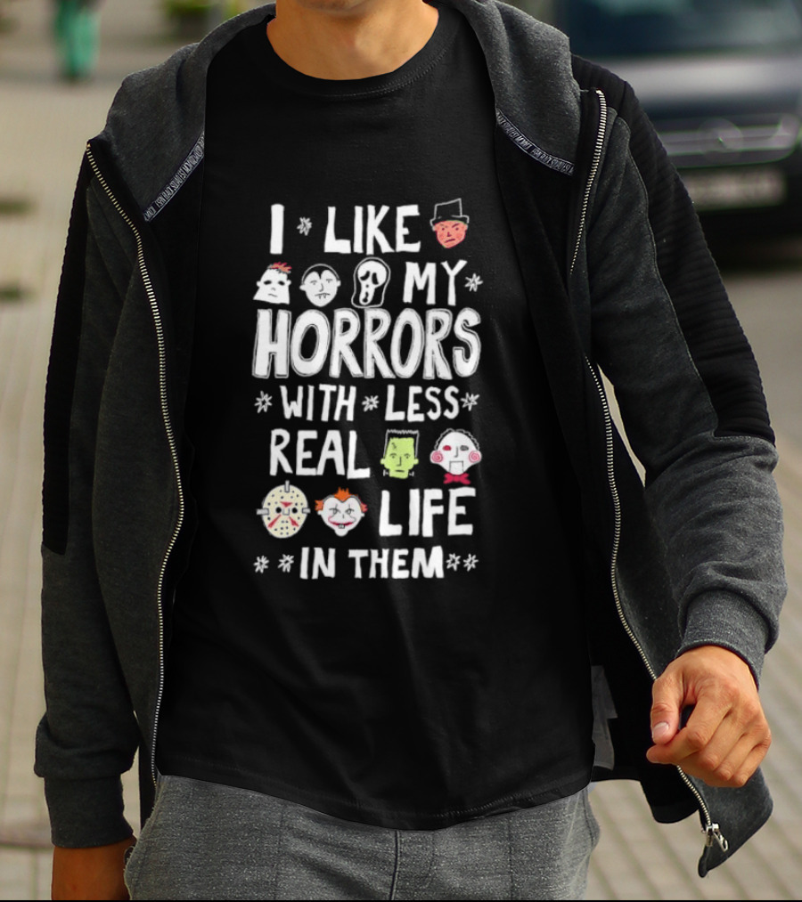 I Like My Horrors With Less Real Life In Them Cute Horror Characters T-Shirt