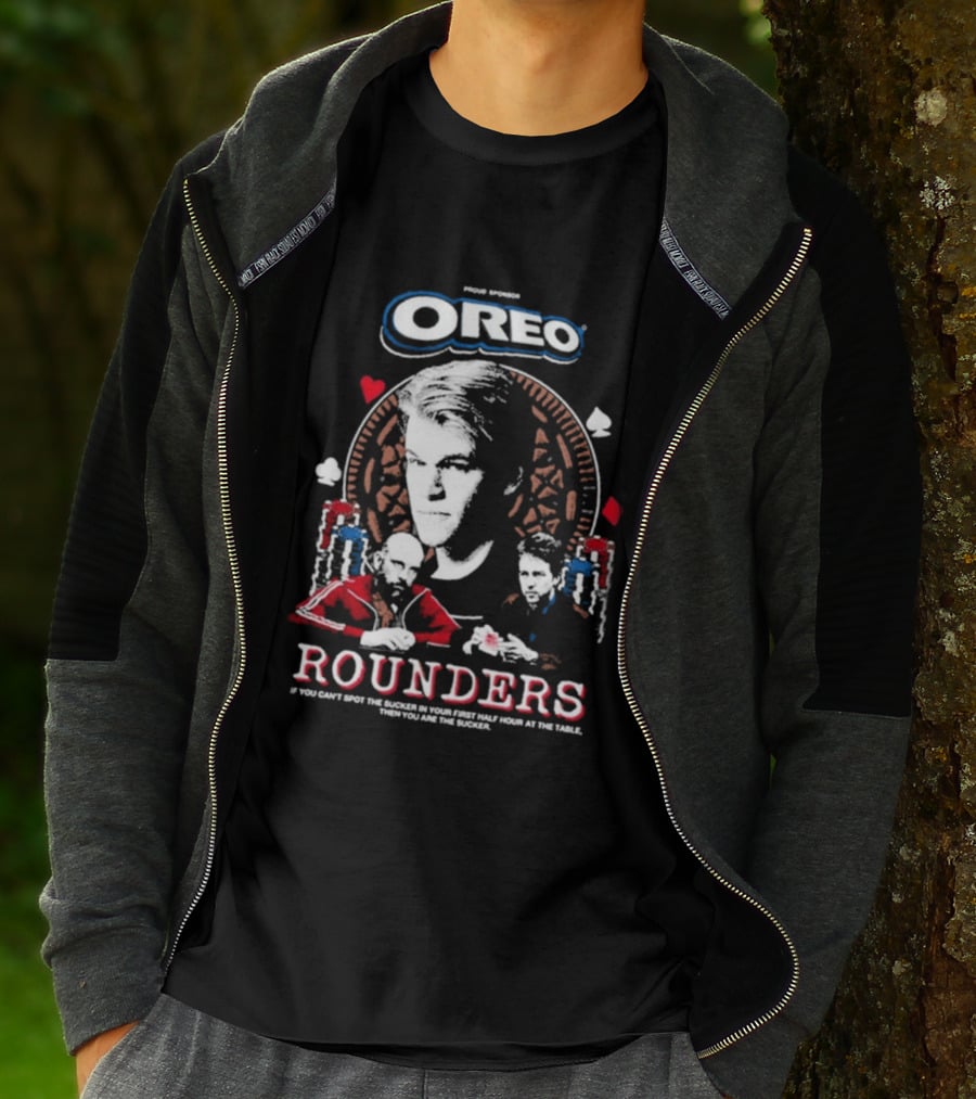 Rounders You Are The Sucker If You Can't Spot The You Are The Sucker Presented By Oreo T-Shirt