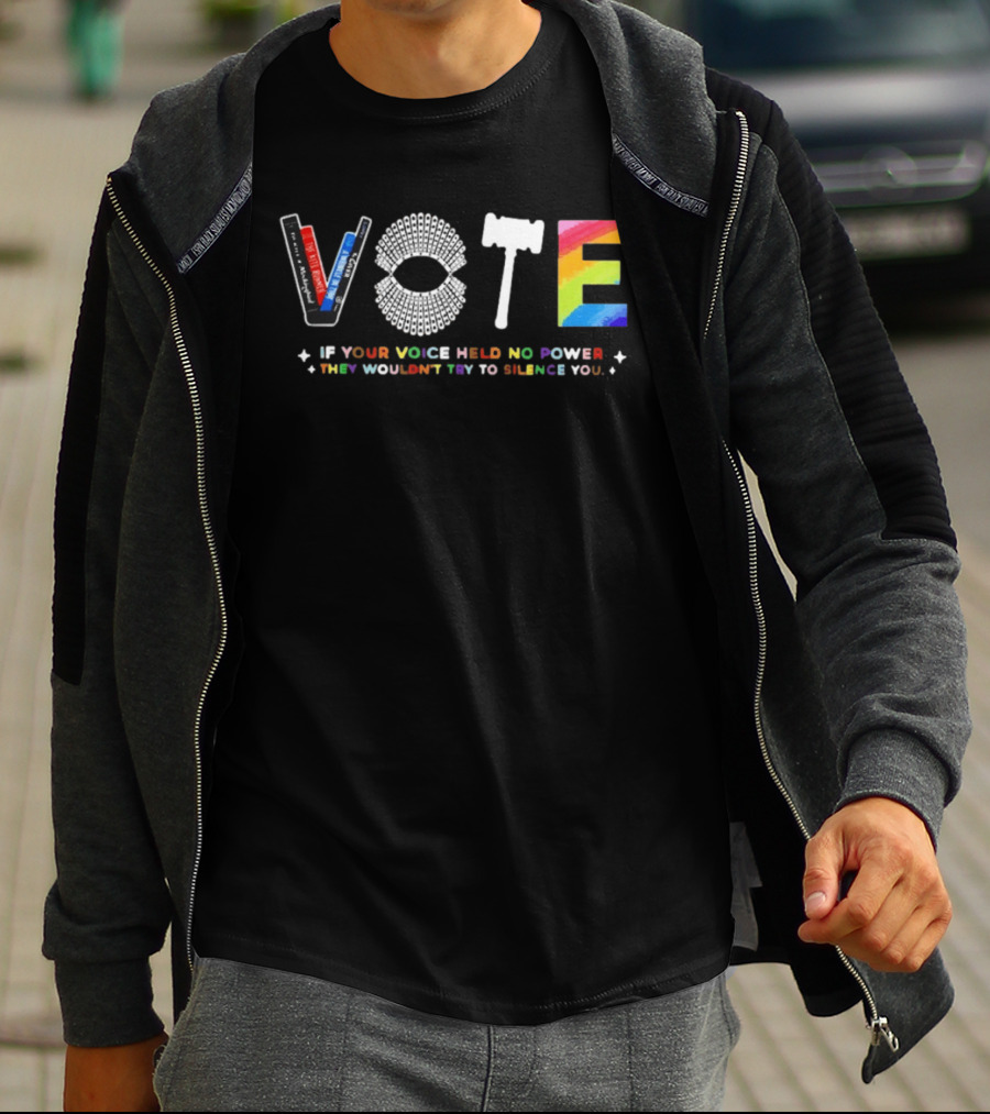 Vote If Your Voice Held No Power They Wouldn't Try To Silence You Colorful T-Shirt