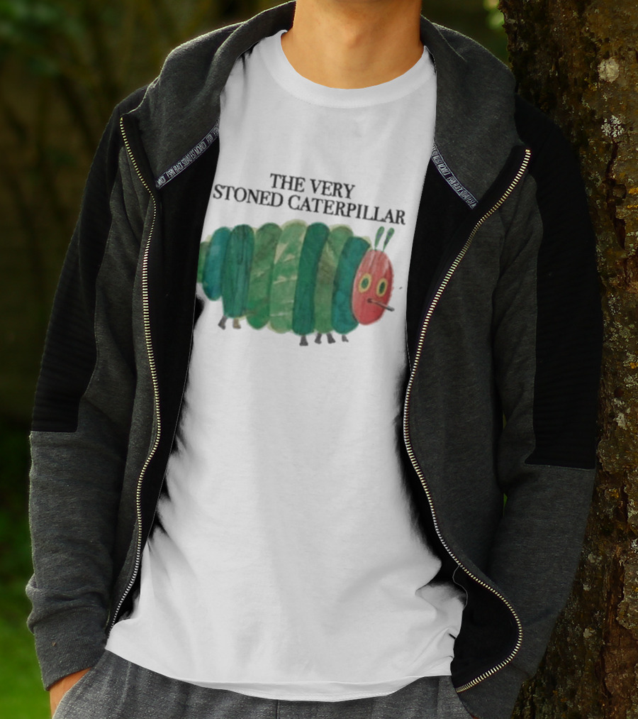 The Very Stoned Caterpillar Meme Humor Weed T-Shirt