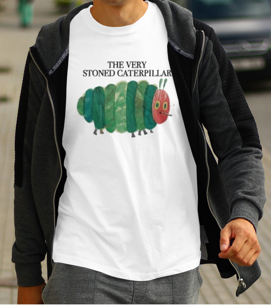 The Very Stoned Caterpillar Meme Humor Weed T-Shirt