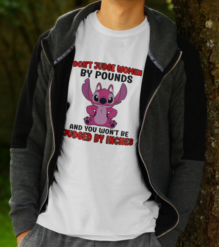 Angel Stitch Don't Judge Women By Pounds You Won't Be Judged By Inches T-Shirt