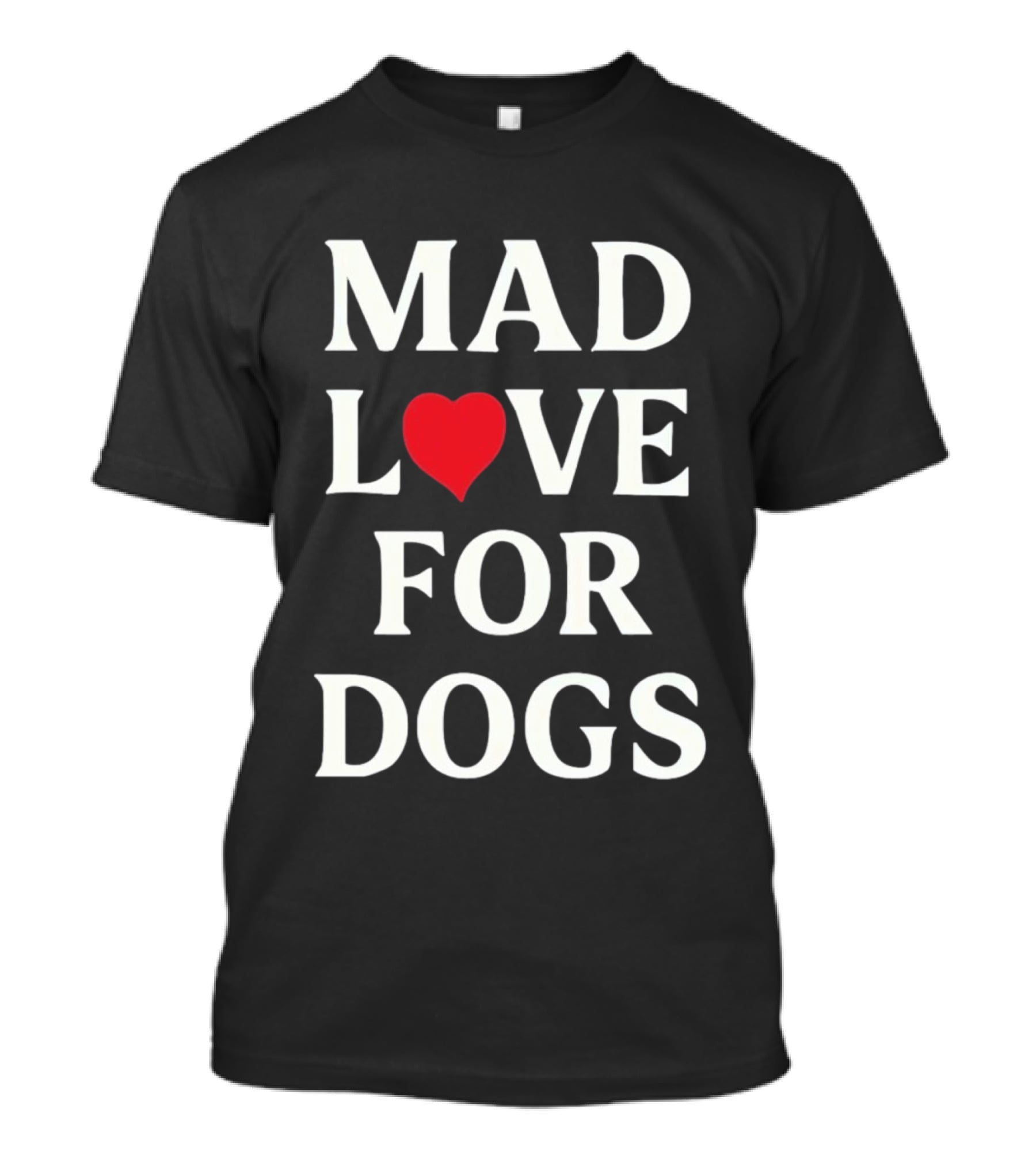 Mad Love For Dogs Heart Zanden T-Shirt