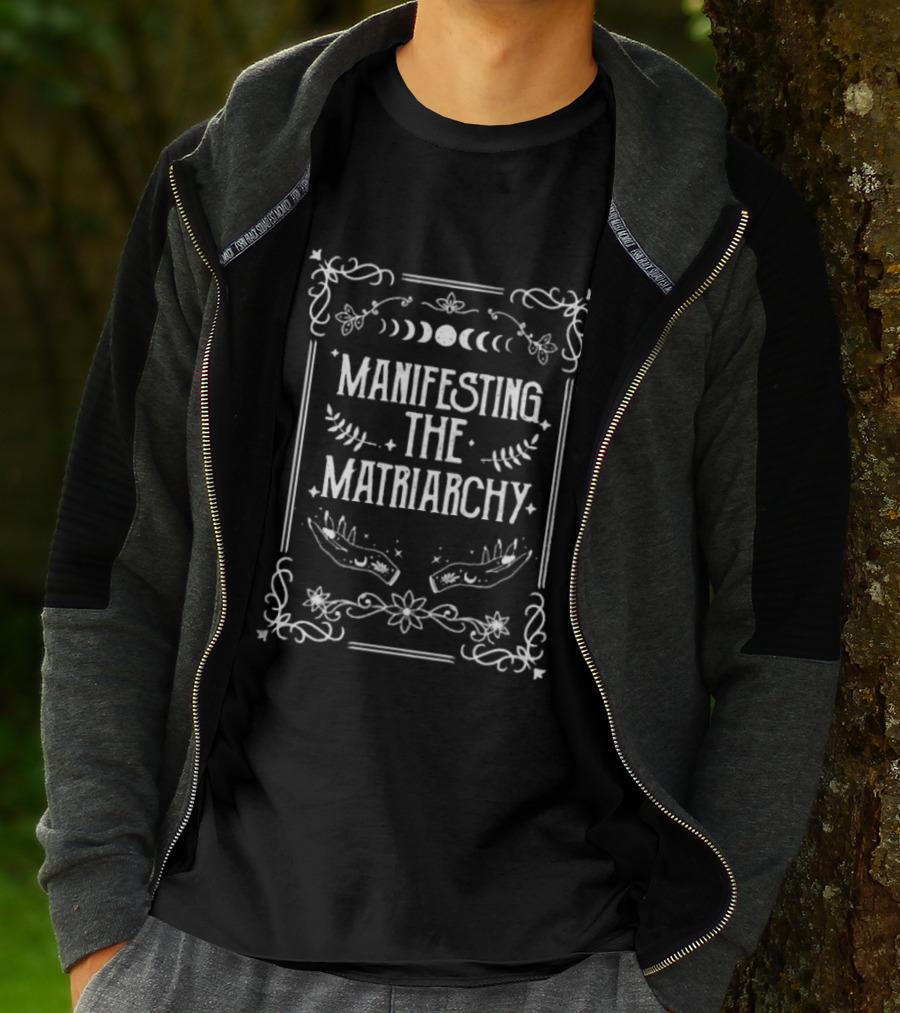 Manifesting The Matriarchy Lunar Floral Border With Hands T-Shirt