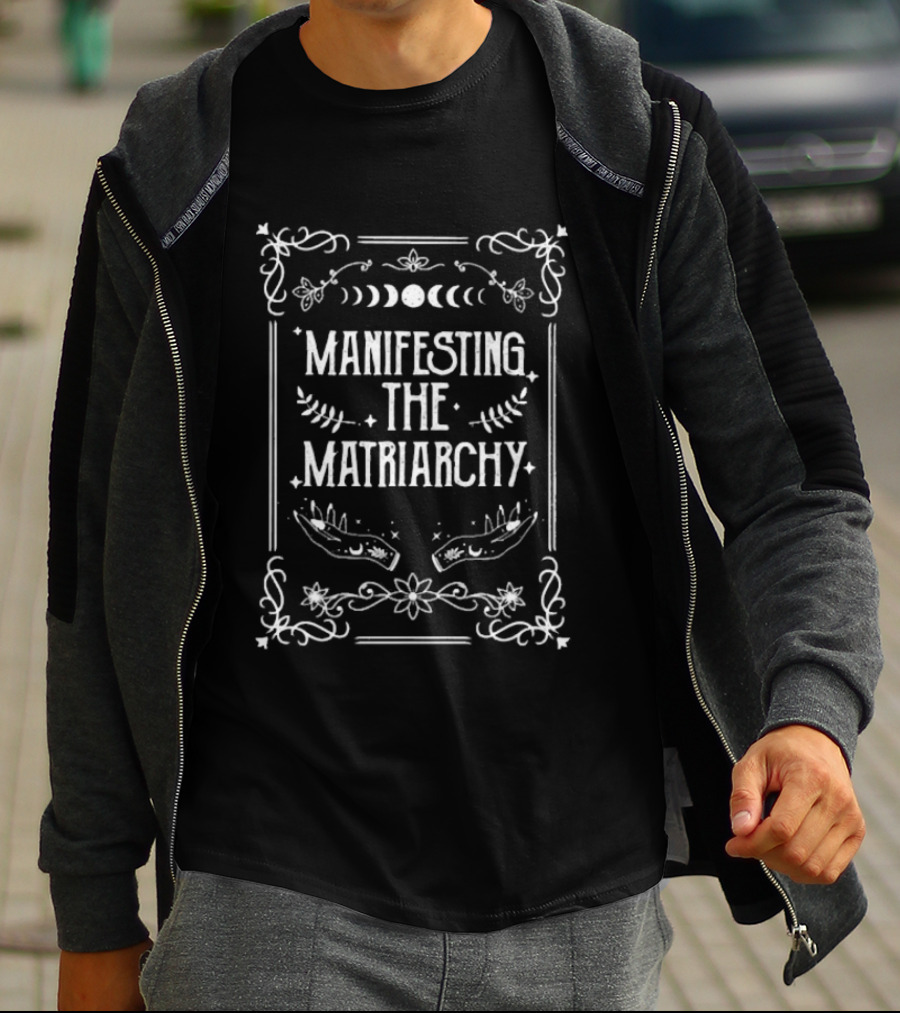 Manifesting The Matriarchy Lunar Floral Border With Hands T-Shirt
