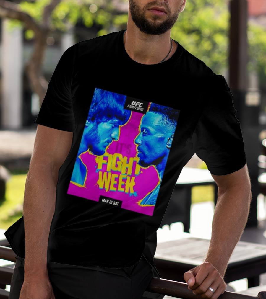 UFC Fight Night Movsar Evloev Vs Lerone Murphy It's Fight Week Mar 21 Sat T-Shirt