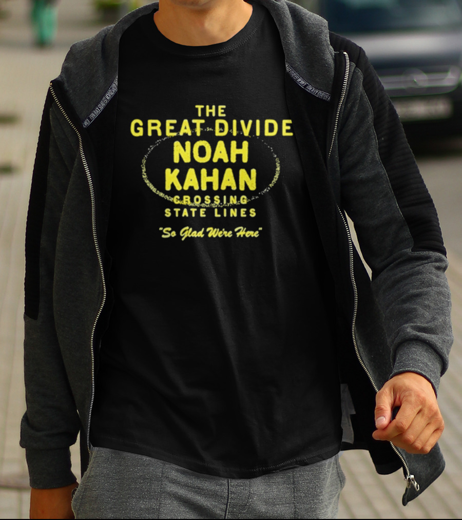 Noah Kahan The Great Divide Tour Crossing State Lines So Glad We're Here T-Shirt