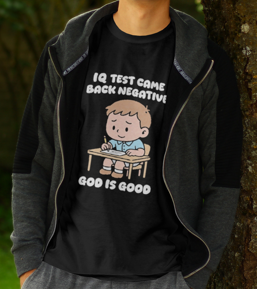 IQ Test Came Back Negative God Is Good Cute Cartoon Boy Drawing T-Shirt