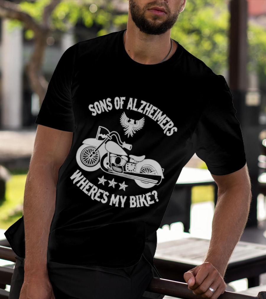 Sons Of Alzheimer's Motorcycle Eagle Humor Where's My Bike T-Shirt