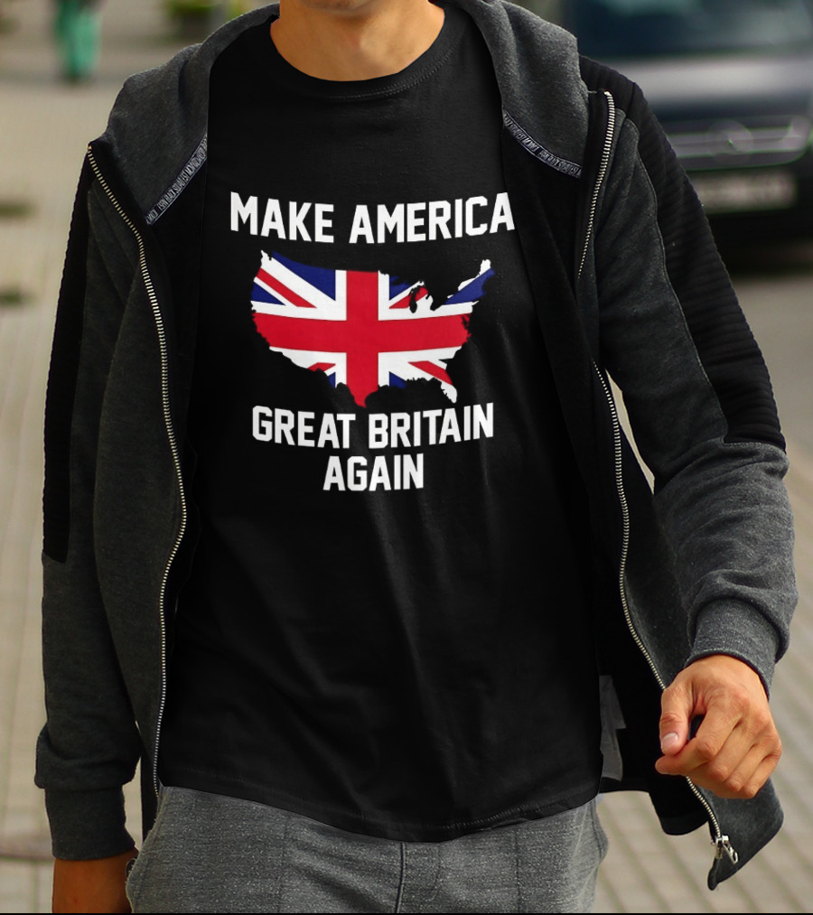 Make America Great Britain Again Union Jack USA Map T-Shirt