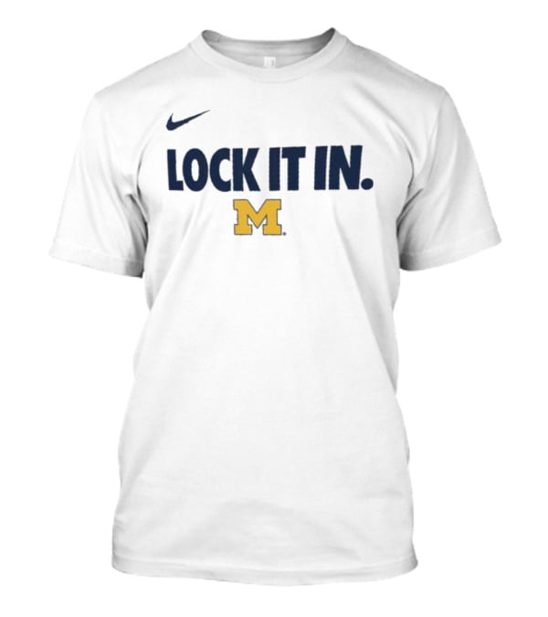 Nike Lock It In Michigan Wolverines 2026 NCAA March Madness T-Shirt