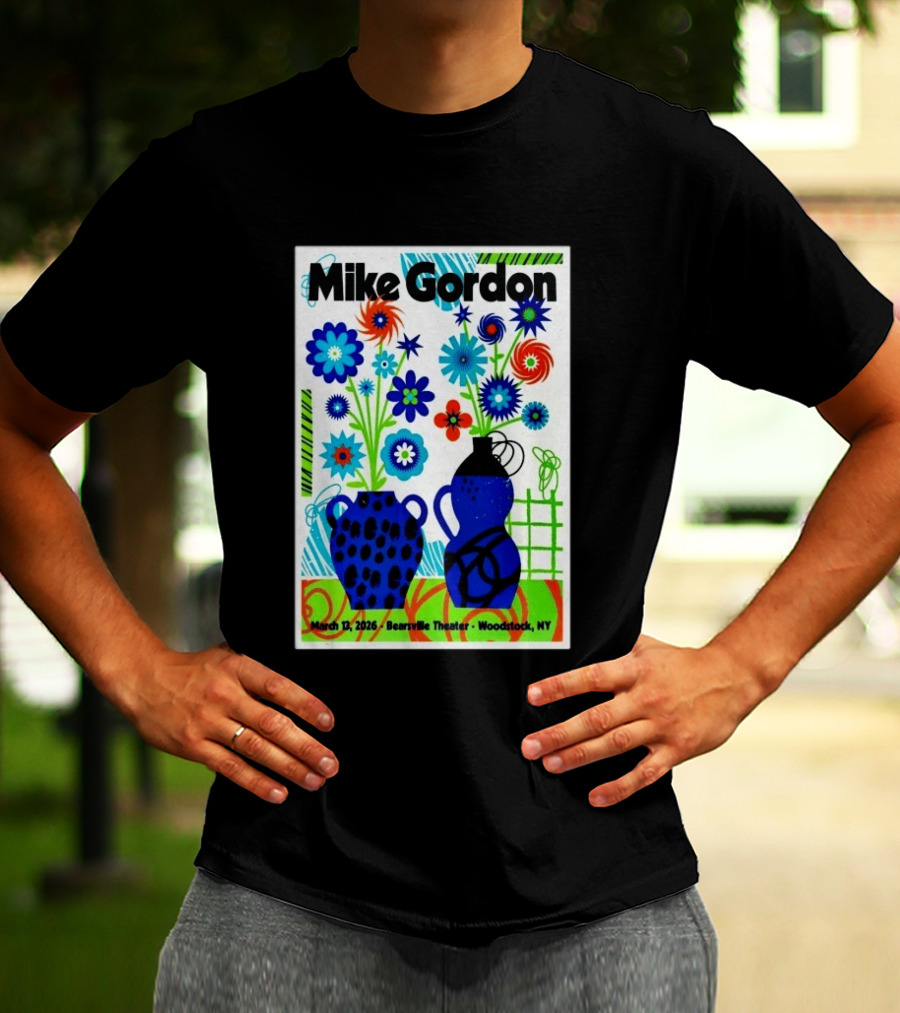 Mike Gordon March 13 2026 Bearsville Theater Woodstock NY With Colorful Floral Vases T-Shirt