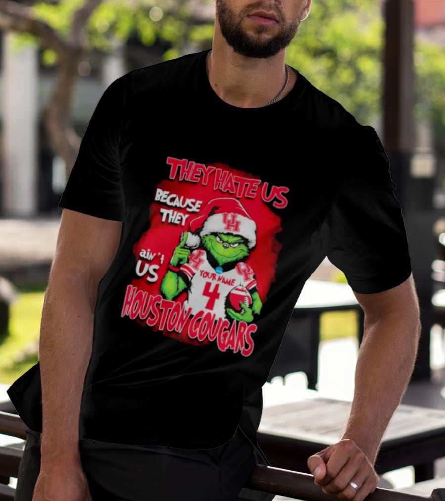 Grinch Santa They Hate Us Because They Ain't Us Houston Cougars Custom Your Name And Number T-Shirt