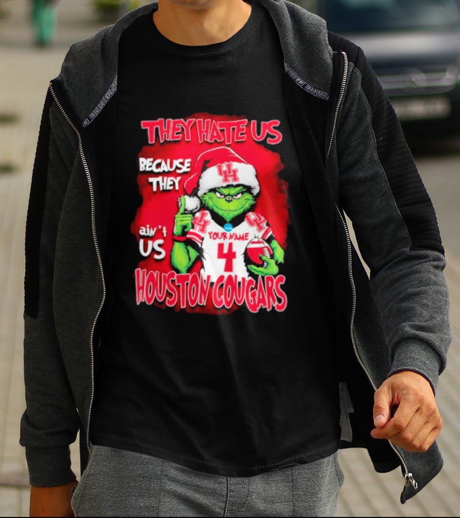 Grinch Santa They Hate Us Because They Ain't Us Houston Cougars Custom Your Name And Number T-Shirt