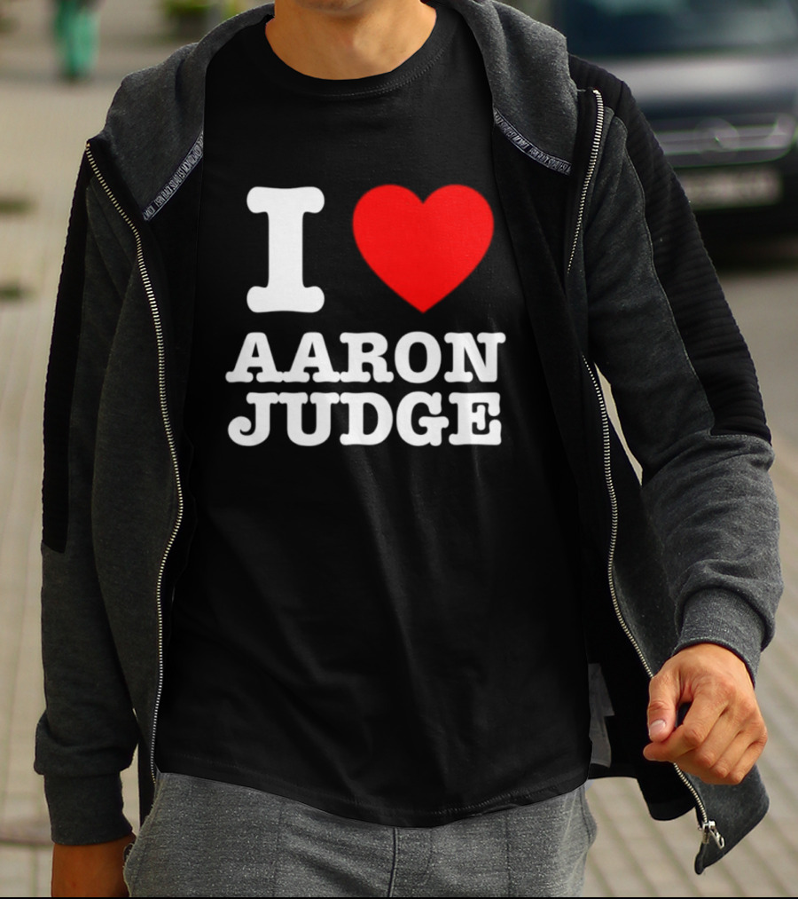 I Love Aaron Judge New York Yankees Fan T-Shirt