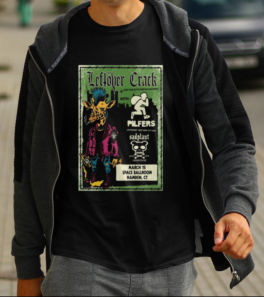 Leftöver Crack Pilfers Sadplant March 15 Space Ballroom Hamden CT T-Shirt